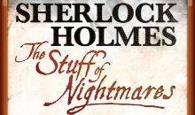 Review: Sherlock Holmes The Stuff of Nightmares