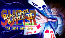 Super Blackjack Battle II Turbo: The Card Warriors – You had one job!
