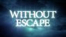 Without Escape – Classically Inspired Point and Click Horror